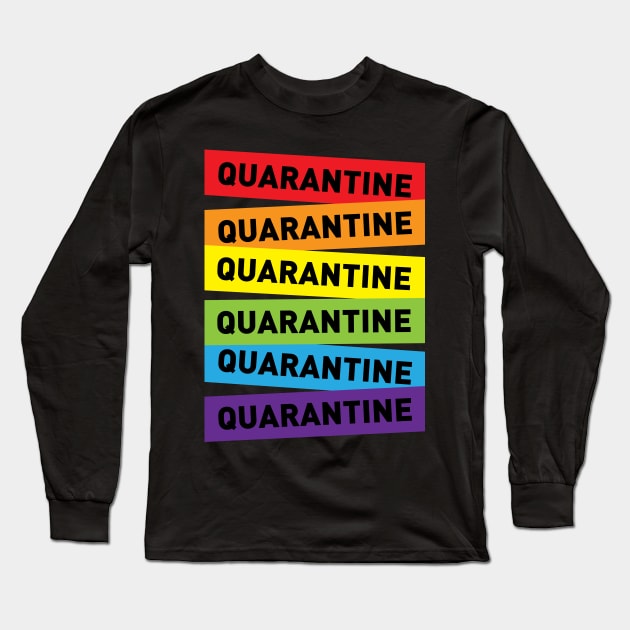 Quarantine Rainbow Long Sleeve T-Shirt by chawlie